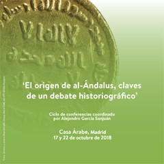 Cartel del ciclo de conferencias Ciclo de conferencias "El origen de al-Ándalus, claves de un debate historiográfico"