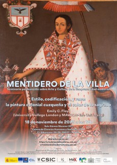 Mentidero de la Villa. Seminario permanente sobre Arte y Cultura de la Temprana Edad moderna: "Estilo, codificación, y raza: la pintura colonial cuzqueña y el color de lo sagrado"