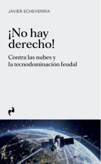 Redes a debate. Diálogo con motivo de la presentación del libro "¡No hay derecho!", de Javier Echeverría