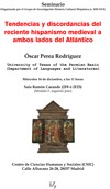 Seminario: "Tendencias y discordancias del reciente hispanismo medieval a ambos lados del Atlántico"