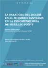 Conferencia: "La paradoja del dolor en el miembro fantasma en la fenomenología de Merleau-Ponty"