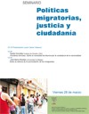 Cartel del seminario Seminario: «Políticas Migratorias, Justicia y Ciudadanía»