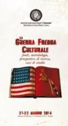 La Guerra Fredda Culturale. Fonti, metodologie, prospettive di ricerca, casi di studio