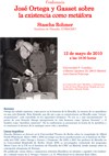 Cartel de la conferencia Conferencia: "José Ortega y Gasset sobre la existencia como metáfora"