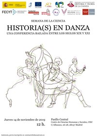 Cartel del evento XIX Semana de la Ciencia 2019: "Historia(s) en danza. Una conferencia bailada entre los siglos XIX y XXI"