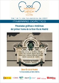 XXI Semana de la Ciencia 2021: Itinerario didáctico "Pinceladas gráficas e históricas del primer tramo de la Gran Vía de Madrid" XXI Semana de la Ciencia 2021: Itinerario didáctico "Pinceladas gráficas e históricas del primer tramo de la Gran Vía de Madrid"