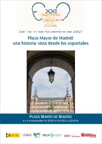 XXI Semana de la Ciencia 2021: Itinerario didáctico "Plaza Mayor de Madrid: una historia vista desde los soportales" XXI Semana de la Ciencia 2021: Itinerario didáctico "Plaza Mayor de Madrid: una historia vista desde los soportales"