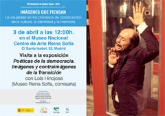 Cartel del evento VIII Seminario de Cultura Visual 2019 «Imágenes que piensan»: Visita a la exposición "Poéticas de la democracia. Imágenes y contraimágenes de la Transición"