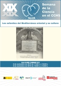 XIX Semana de la Ciencia 2019: Taller "Los sefardíes del Mediterráneo oriental y su cultura" XIX Semana de la Ciencia 2019: Taller "Los sefardíes del Mediterráneo oriental y su cultura"