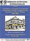 Seminario de Estudios Internacionales: "Intrusismo y monopolio en el mercado farmacéutico colonial. La regulación de las boticas chinas en Filipinas, 1886-1889"