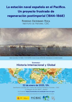 Seminario «Historia Internacional y Global»: "La estación naval española en el Pacífico. Un proyecto frustrado de regeneración postimperial (1844-1868)"