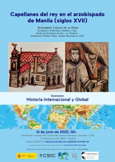 Seminario conjunto DIPLOINMED+Historia Internacional y Global: “Capellanes del rey en el arzobispado de Manila (siglos XVII)” Seminario conjunto DIPLOINMED+Historia Internacional y Global: “Capellanes del rey en el arzobispado de Manila (siglos XVII)”