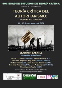 Cartel del seminario Seminario Internacional de la Sociedad de Estudios de Teoría Crítica: "Teoría crítica del autoritarismo. Debates y Actualidad"