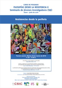 Cartel del seminario Curso de posgrado «Filosofías desde la Resistencia II - Seminario de Jóvenes Investigadores (SIJI)»: "Resistencias desde la periferia"