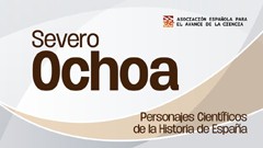 Tertulia Científica AEAC «Personajes Científicos de la Historia de la España»: Severo Ochoa