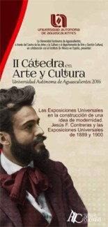 Cartel del evento II Cátedra de Arte y Cultura. "Las Exposiciones Universales en la construcción de una idea de modernidad. Jesús F. Contreras y las Exposiciones Universales de 1889 y 1900"