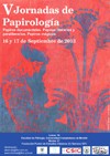 V Jornadas de Papirología. "Papiros documentales. Papiros literarios y paraliterarios. Papiros mágicos"