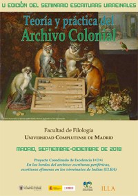Cartel del seminario V Edición del Seminario «Escrituras Virreinales. Teoría y práctica del Archivo Colonial»: "Hagiografías y Hierofanías. Una literatura de prodigios en la Nueva España”